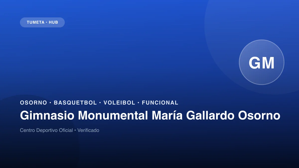 Gimnasio Monumental María Gallardo Osorno